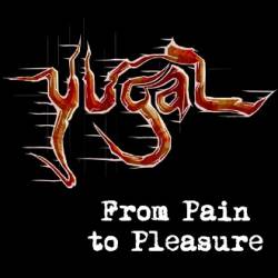 Yugal : From Pain to Pleasure